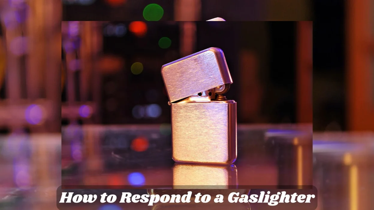 How to Respond to a Gaslighter