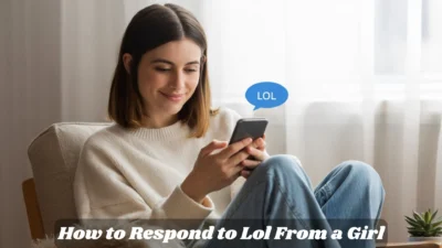 How to Respond to Lol From a Girl