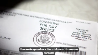 How to Respond to a Garnishment Summons Virginia