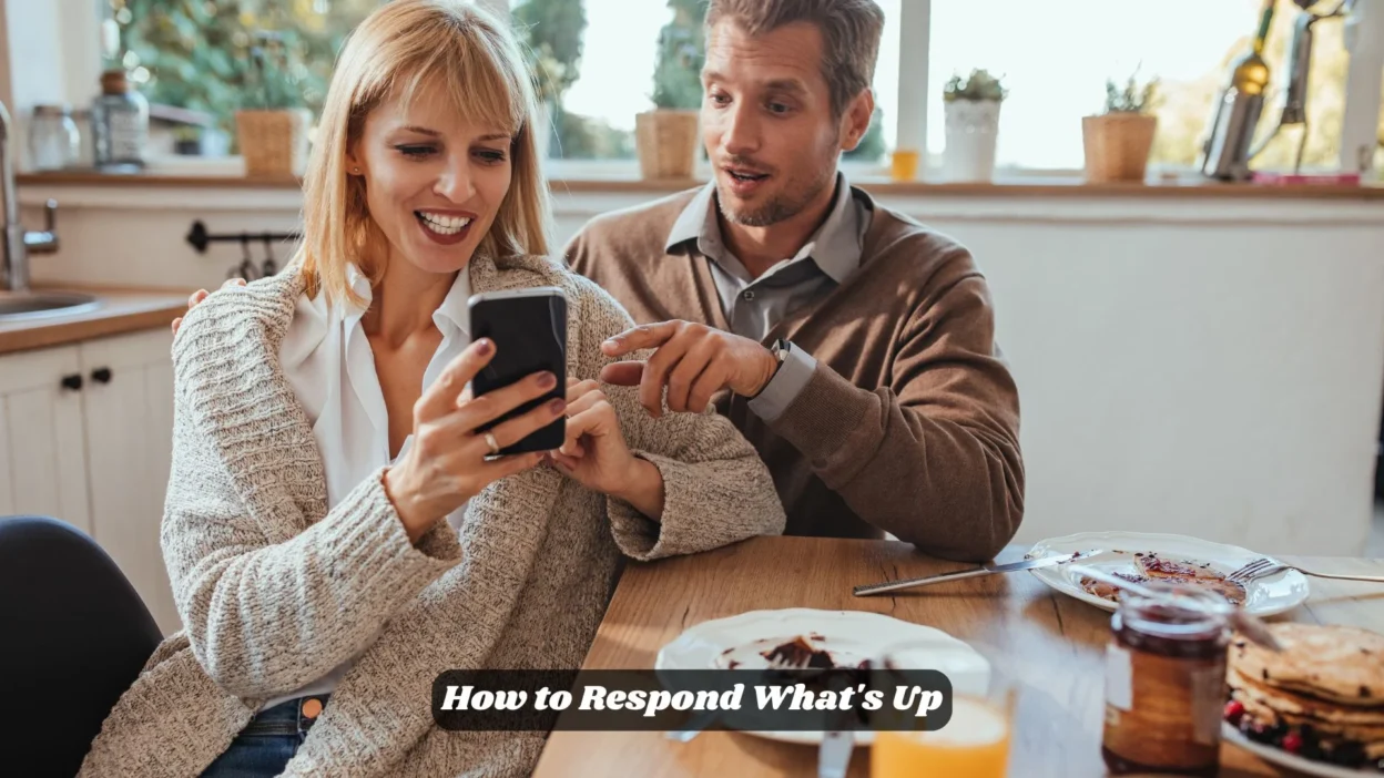 How to Respond What's Up