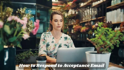 How to Respond to Acceptance Email