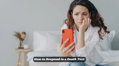 How to Respond to a Death Text
