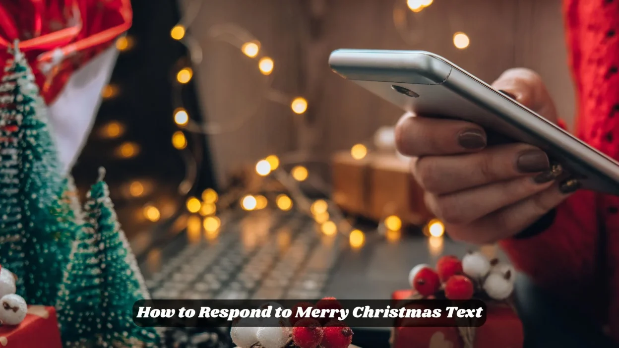 How to Respond to Merry Christmas Text